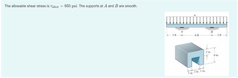 Solved The allowable shear stress is Tallow-935 psi. The | Chegg.com