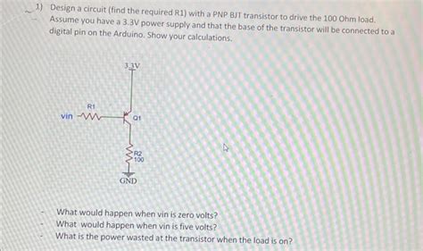 Solved 1 Design A Circuit Find The Required R1 With A PNP Chegg