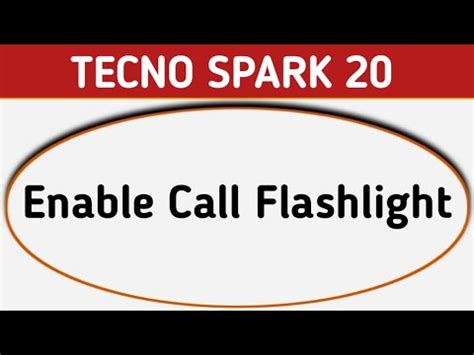 Tecno Spark Call Flashlight Kaise On Kare How To Enable Incoming