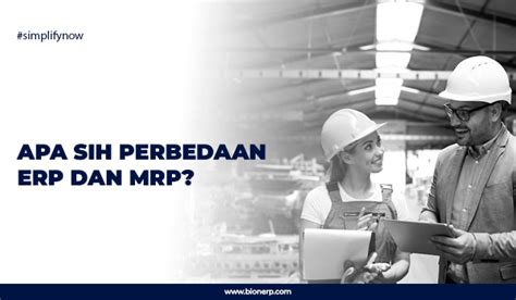 Apa Sih Perbedaan Erp Dan Mrp Bion Erp