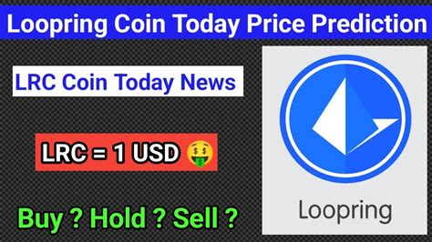 Loopring Coin Price Prediction Lrc Coin Today News Lrc Latest