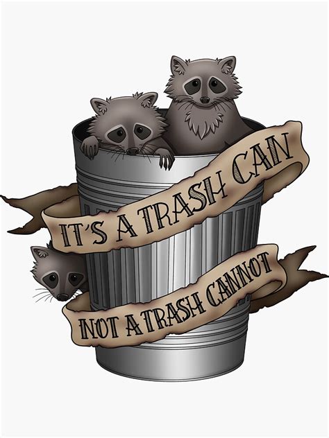 It S A Trash Can Not A Trash Cannot Sticker For Sale By Hannahfricke