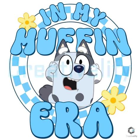 Funny In My Muffin Era Bluey PNG File - CreativeLify