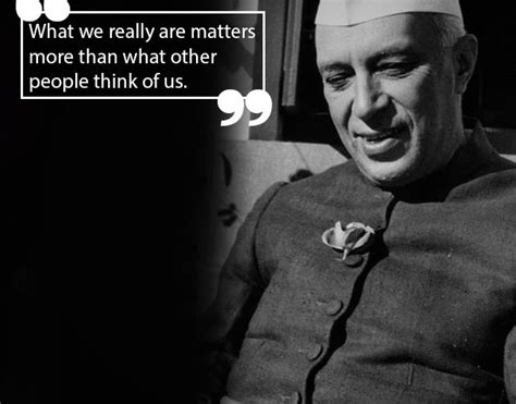 42 Famous Quotes Of Jawaharlal Nehru In English Theinicio