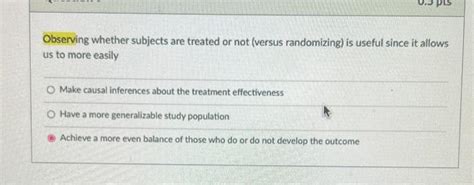 Solved Observing Whether Subjects Are Treated Or Not Versus Chegg