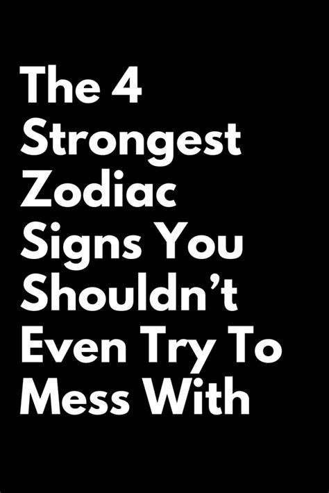 The Strongest Zodiac Signs You Shouldnt Even Try To Mess With