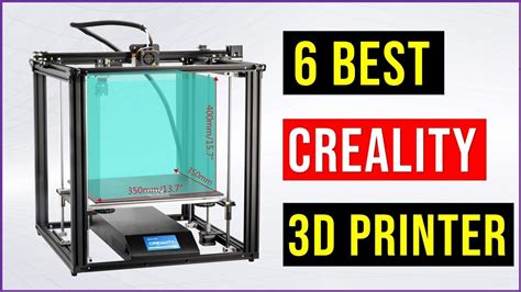 Best Creality 3d Printers 2022 Top 6 Best Creality 3d Printers