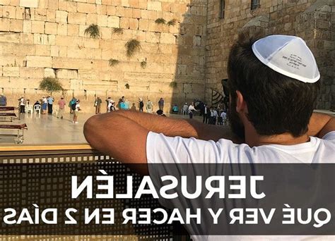 Qu Ver En Jerusal N En Dos D As Israel