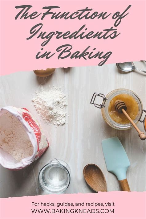 The Function Of Ingredients In Baking Baking 101 Baking 101 Baking