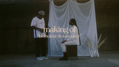 Prisca Vua La Douleur De Ton Coeur Making Of YouTube