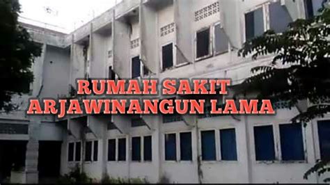 Angker Eks Rumah Sakit Arjawinangun Rumah Sakit Terbengkalai Cirebon