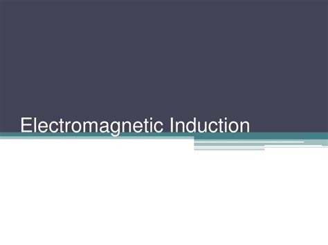 Ppt Electromagnetic Induction Powerpoint Presentation Free Download Id3451205