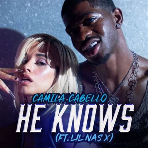 Stream Official Remix Camila Cabello He Knows Ft Lil Nas X