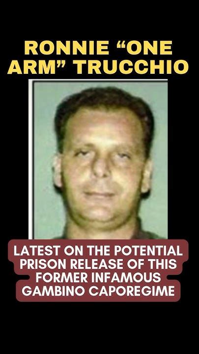Ronald "Ronnie One Arm" Trucchio: Gambino Family Legend Faces Freedom # ...