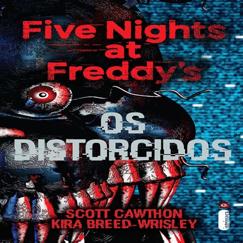 Os Distorcidos Five Nights At Freddys 2 Autor Scott Cawthon Shopee Brasil