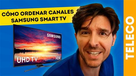 CÓMO ORDENAR CANALES EN SAMSUNG SMART TV TUTORIAL YouTube