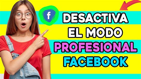 Como Desactivar El Modo Profesional De Facebook Desde El Celular