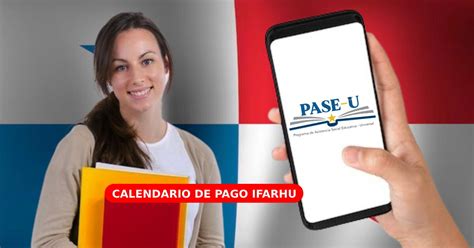 IFARHU calendario de pagos 2024 fecha de entrega del PASE U vía MEDUCA