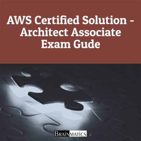 Aws Certified Solutions Architect Associate Exam Guide Brainmatics