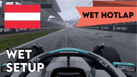 F1 22 AUSTRIA WET HOTLAP SETUP 1 15 135 NO ASSISTS YouTube