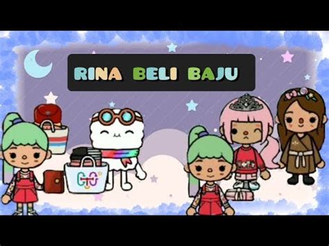 Rina Tutu Lili Rina Membeli Baju Toca Life Part Youtube