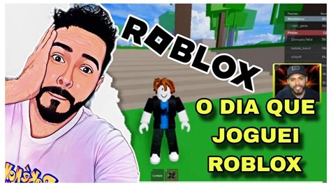 O Dia Que Joguei Roblox Pela Primeira Vez Baixei No Meu Pc Gameplay