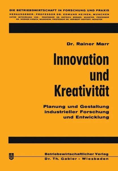 Innovation Und Kreativit T Von Rainer Marr Fachbuch B Cher De