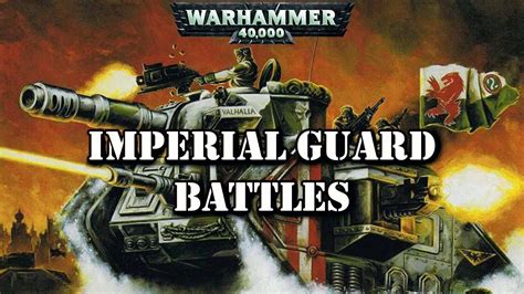 Imperial Guard Battles Warhammer 40k Lore Youtube