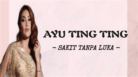 AYU TING TING SAKIT TANPA LUKA Lirik Lagu BOSS LYRICS YouTube