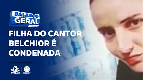 Filha Do Cantor Belchior Condenada A Anos De Pris O Por Assassinato