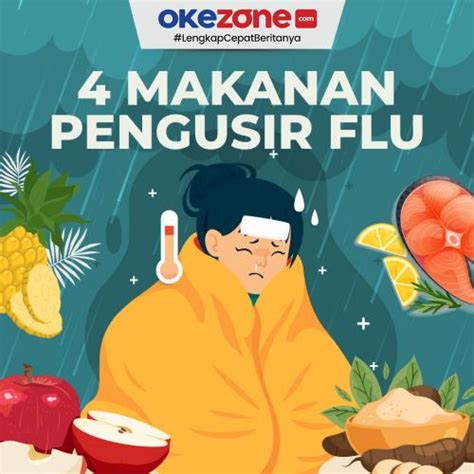 Makanan Pengusir Flu Foto Okezone Infografis