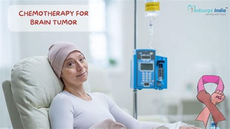 Chemotherapy For Brain Tumor: How It Is Done?