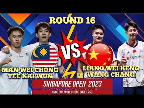 R16 MAN WEI CHONG TEE KAI WUN LIANG WEI KENG WANG CHANG