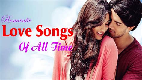 Best Love Songs Most Romantic Songs Of All Time Youtube