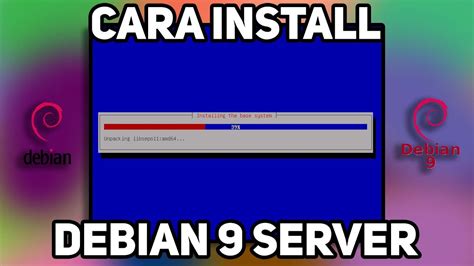 Tutorial Cara Install Debian 9 Server Youtube