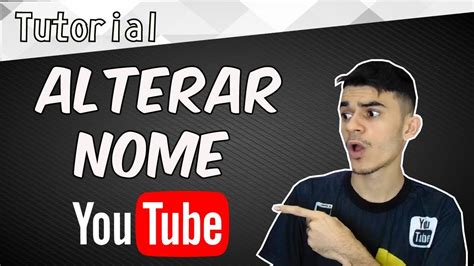 Como Alterar O Nome No Do Canal No Youtube Super FÁcil Youtube