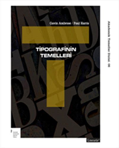 Tipografinin Temelleri By Bengisu Bayrak Gavin Ambrose Paul Harris