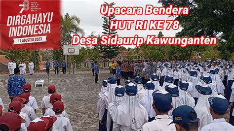 Upacara Hut Ri Desa Sidaurip Kwt Cilacap Smpn Kawunganten Youtube