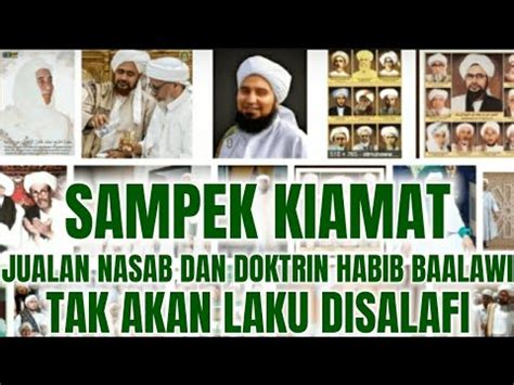 SAMPAI KIAMAT JUALAN NASAB DAN DOKTRIN PARA HABIB TAK AKAN LAKU DI