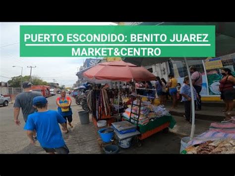 Puerto Escondido Benito Juarez Market Centro Youtube