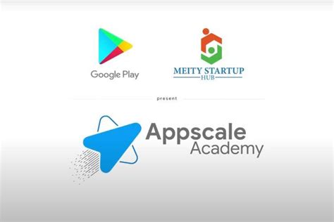 Meity Startup Hub And Google Tie Up To Launch Appscale Academy Programme