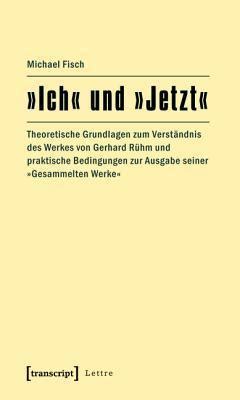 Ich Und Jetzt Theoretische Grundlagen Zum Verst Ndnis Des Werkes Von