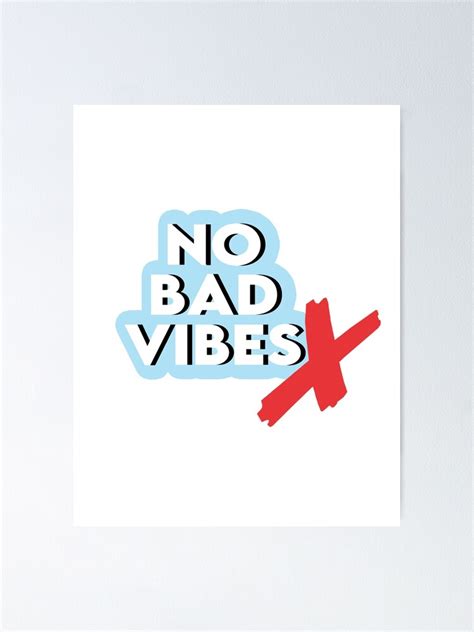 No Bad Vibes Poster By Brodyleger Redbubble