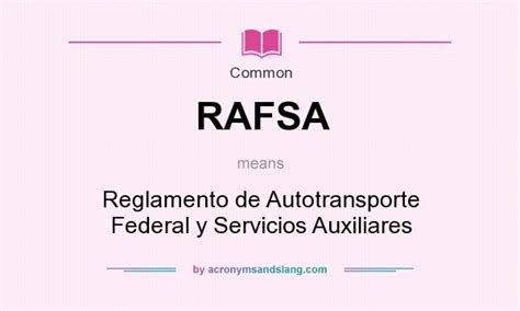 RAFSA Reglamento De Autotransporte Federal Y Servicios Auxiliares In