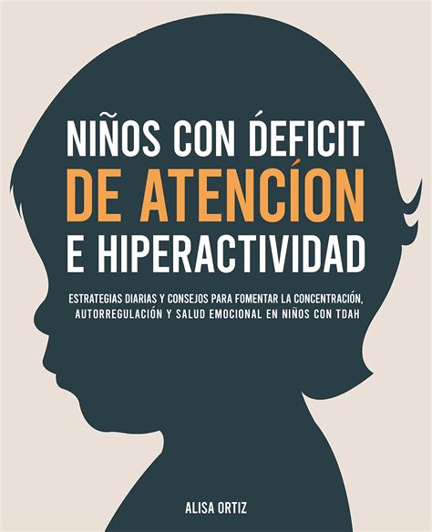 Niños con Déficit de Atención e Hiperactividad Estrategias Diarias y