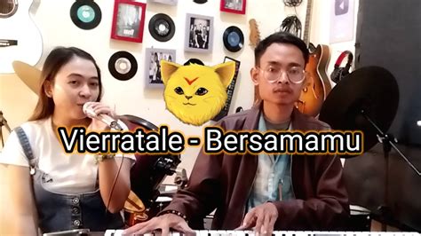 Cover Vierratale Bersamamu YouTube