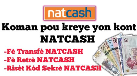 Koman pou kreye yon kont NATCASH Fè Transfè ak Retrè sou NATCASH