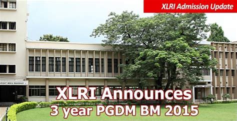 Xlri Jamshedpur Admission Has Opened Admission Process To The Pgdm Bm