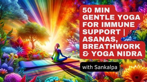 50 Minute Gentle Yoga For Immune Support With Sankalpa Beginner