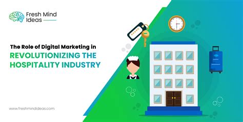 The Role Of Digital Marketing In Revolutionizing The Hospitality Industry